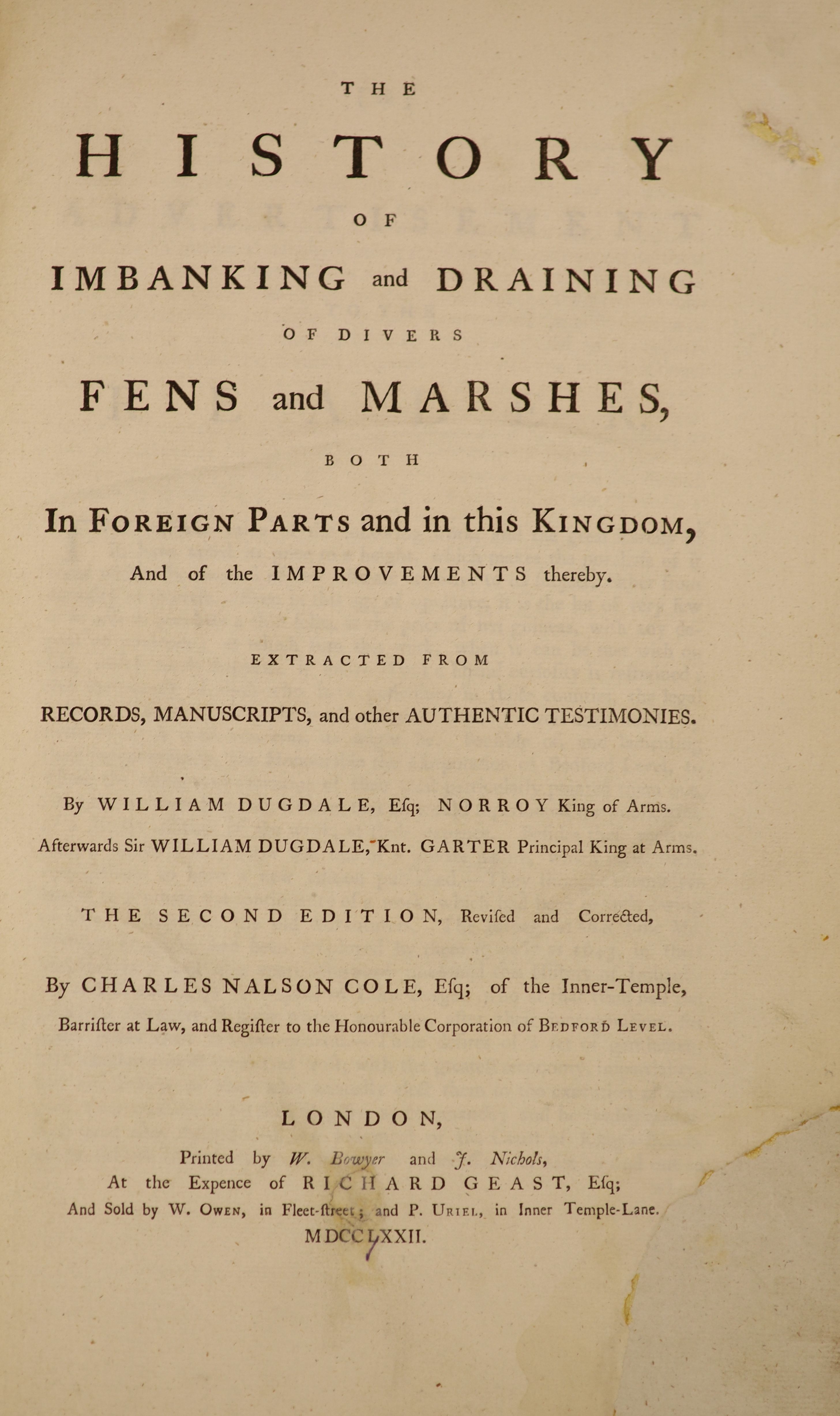 Dugdale, William - The History of Imbanking and Draining of Divers Fens and Marshes....2nd edition, folio, rebound calf, end papers renewed, with 11 folding maps, poor repair to old tear bottom right title page, W. Bowye